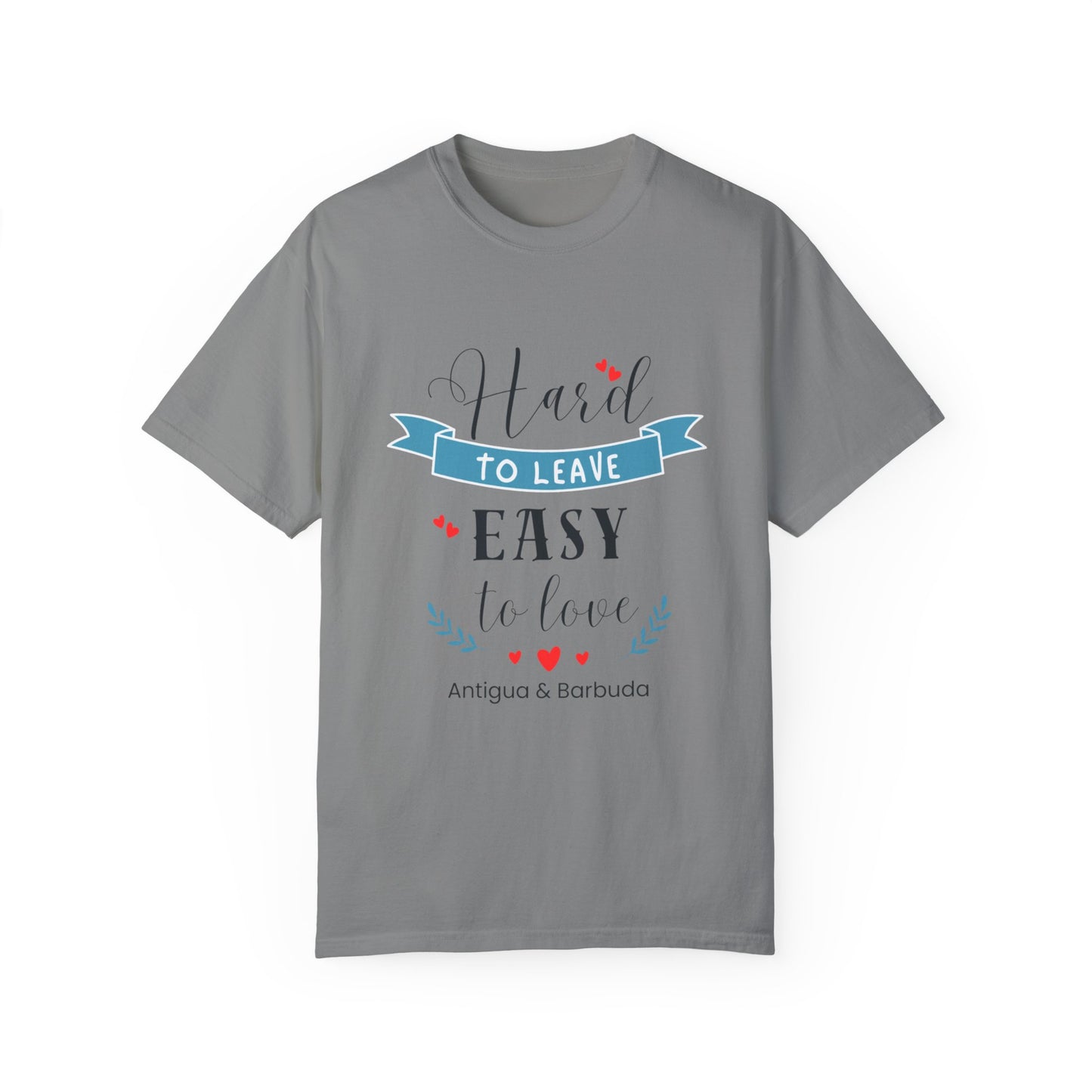 Hard to Leave, Easy to Love T-Shirt | Unisex Garment-Dyed Tee for Beach Lovers