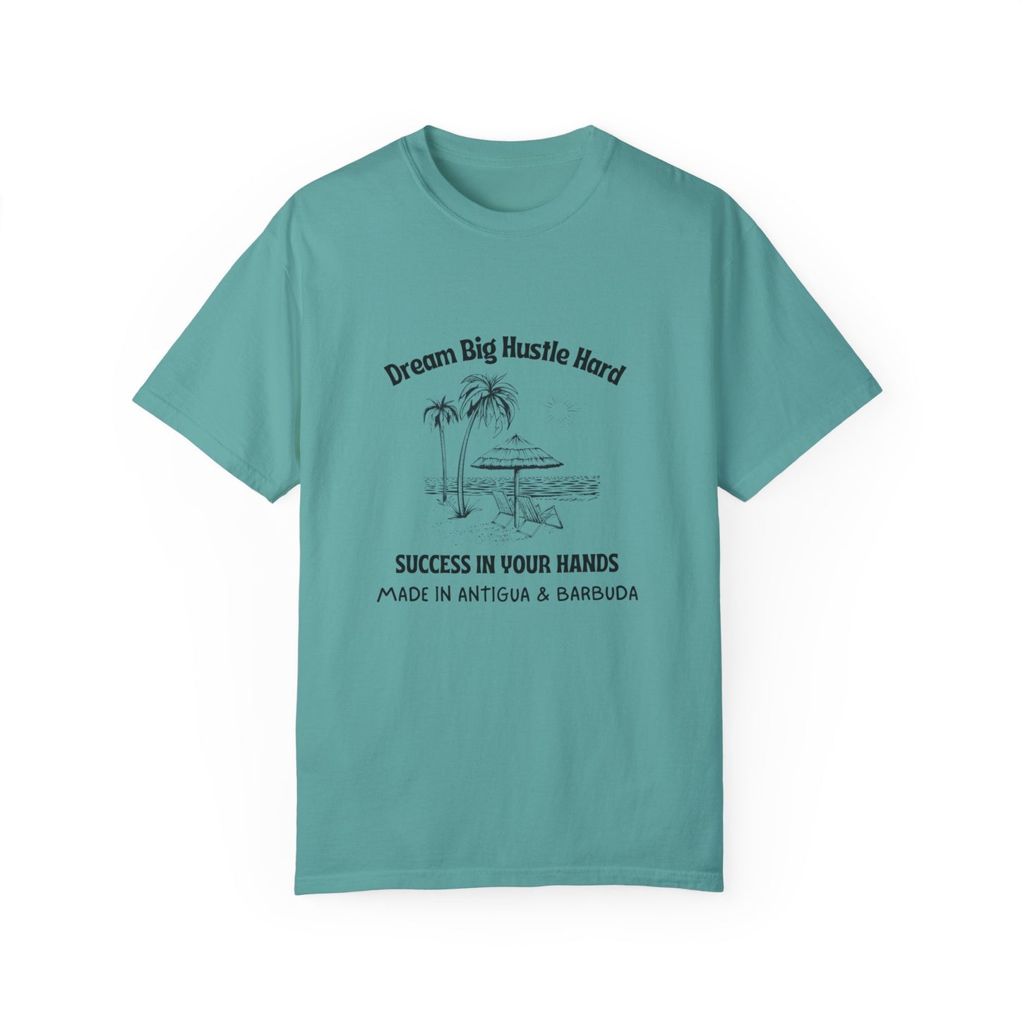 Dream Big Hustle Hard T-Shirt - Motivational Unisex Garment-Dyed Tee