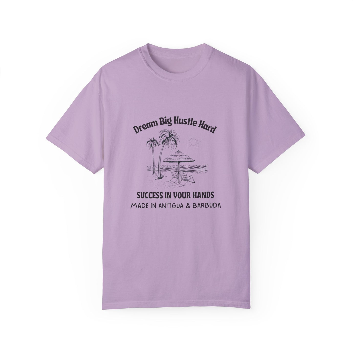 Dream Big Hustle Hard T-Shirt - Motivational Unisex Garment-Dyed Tee