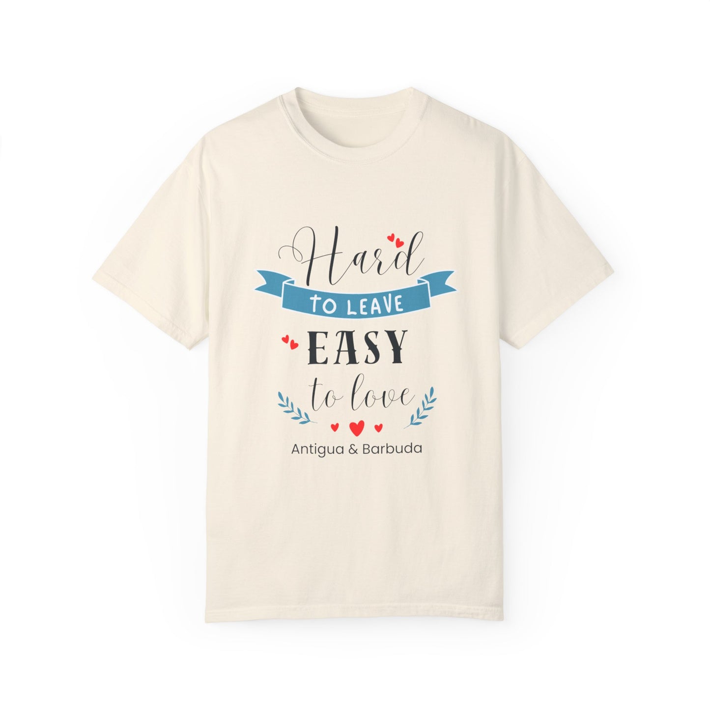 Hard to Leave, Easy to Love T-Shirt | Unisex Garment-Dyed Tee for Beach Lovers