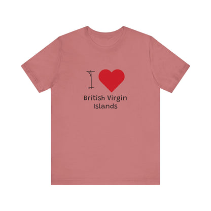 I Love British Virigin Island Unisex Jersey Short Sleeve Tee