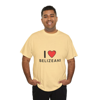 I Love Belizeans  Cotton T shirt