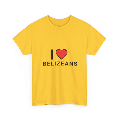 I Love Belizeans  Cotton T shirt