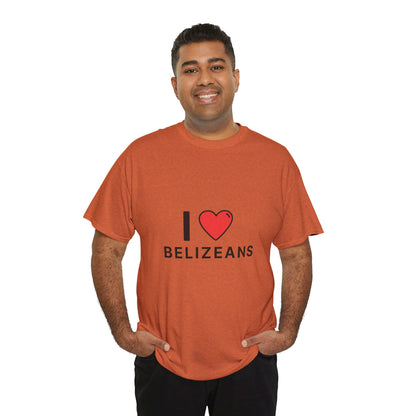 I Love Belizeans  Cotton T shirt
