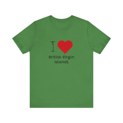 I Love British Virigin Island Unisex Jersey Short Sleeve Tee