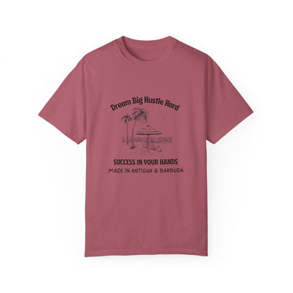 Dream Big Hustle Hard T-Shirt - Motivational Unisex Garment-Dyed Tee