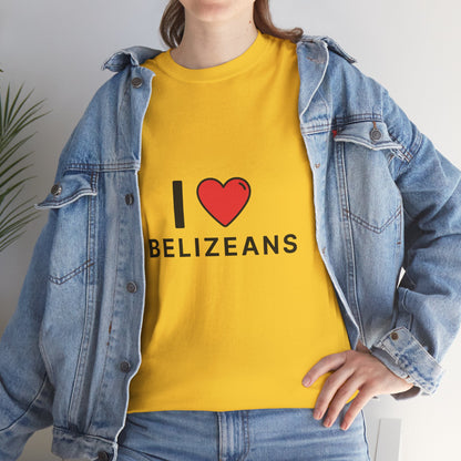 I Love Belizeans  Cotton T shirt