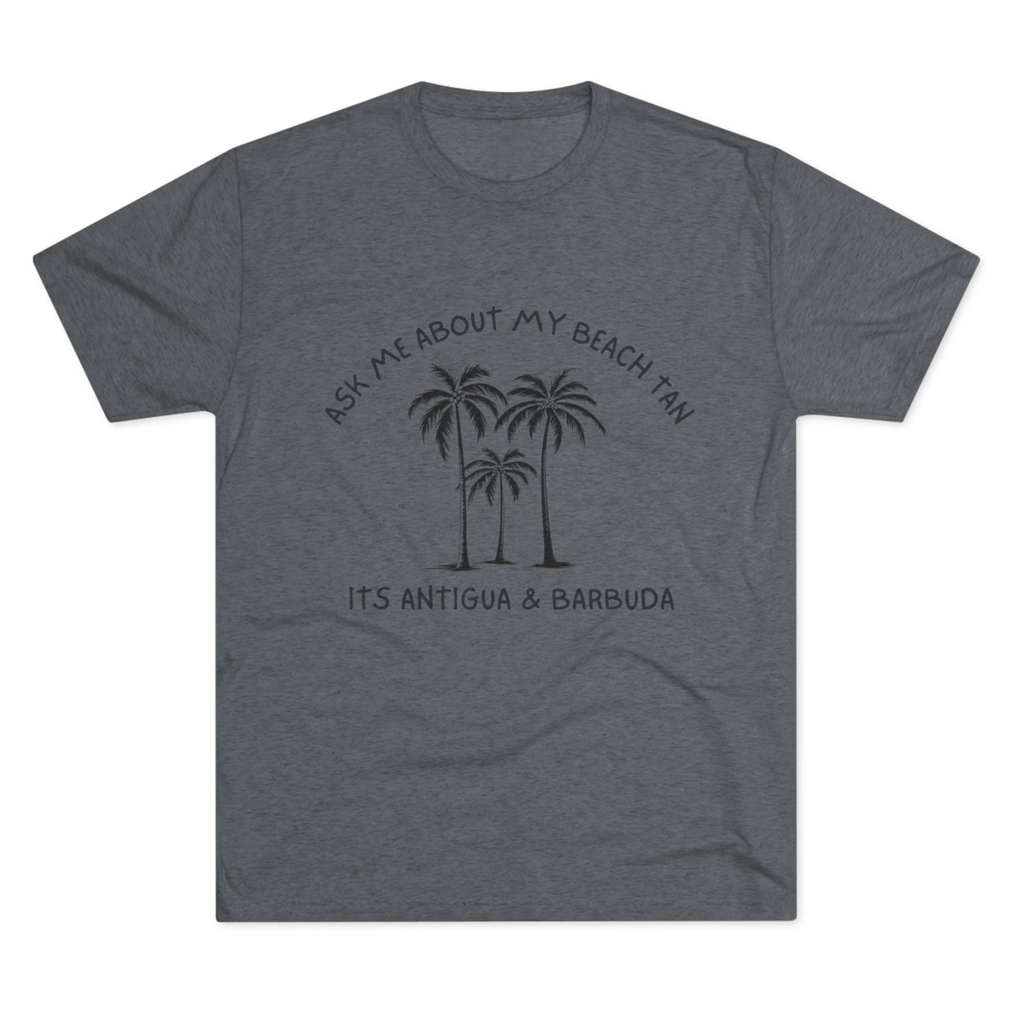 "Ask Me About My Beach Tan" Antigua & Barbuda T- Shirt