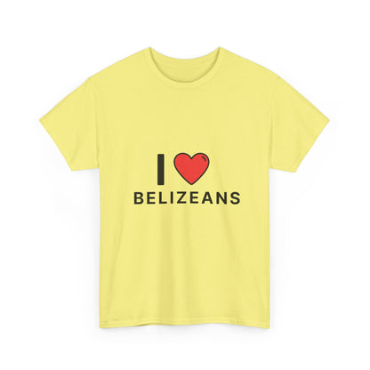 I Love Belizeans  Cotton T shirt