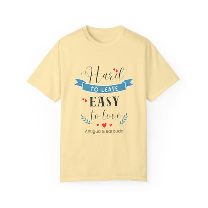 Hard to Leave, Easy to Love T-Shirt | Unisex Garment-Dyed Tee for Beach Lovers