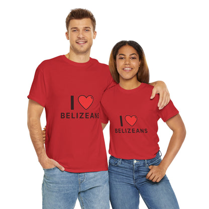 I Love Belizeans  Cotton T shirt