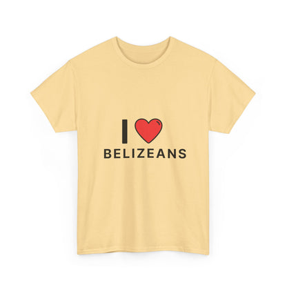 I Love Belizeans  Cotton T shirt