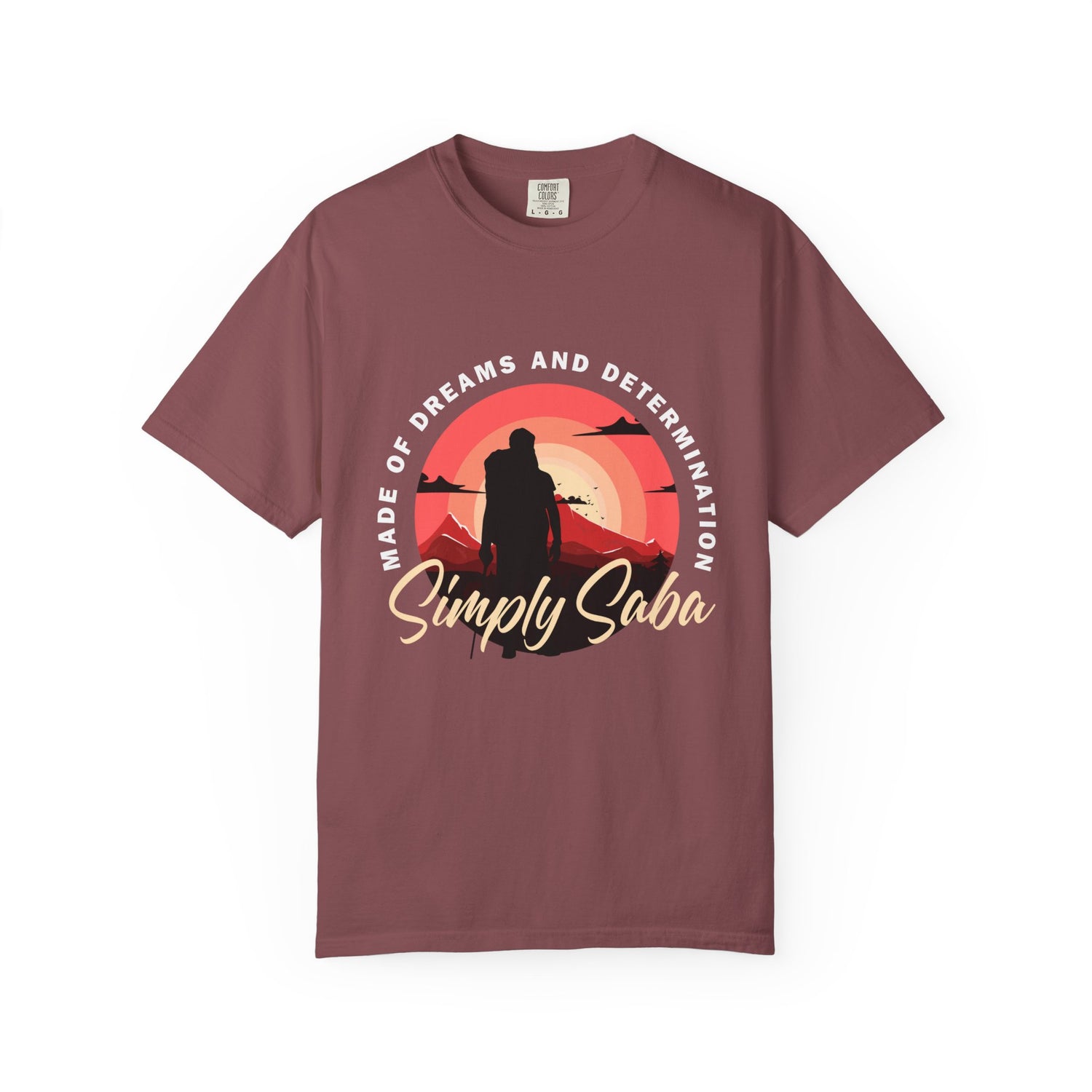 Motivational Unisex Garment-Dyed Saba T-Shirt - 'Made of Dreams and Determination'