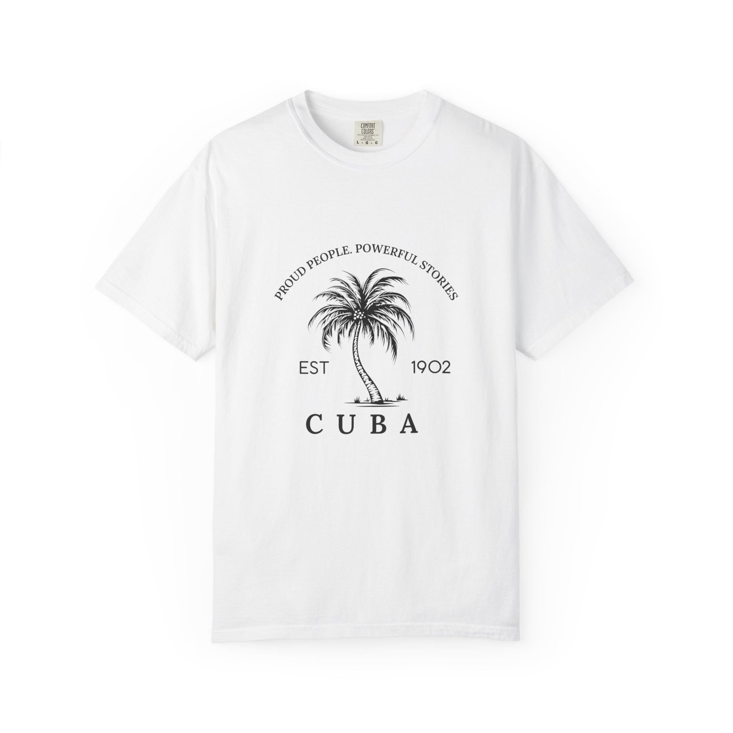 Cuba Graphic Tee – Proud People, Powerful Stories T-Shirt